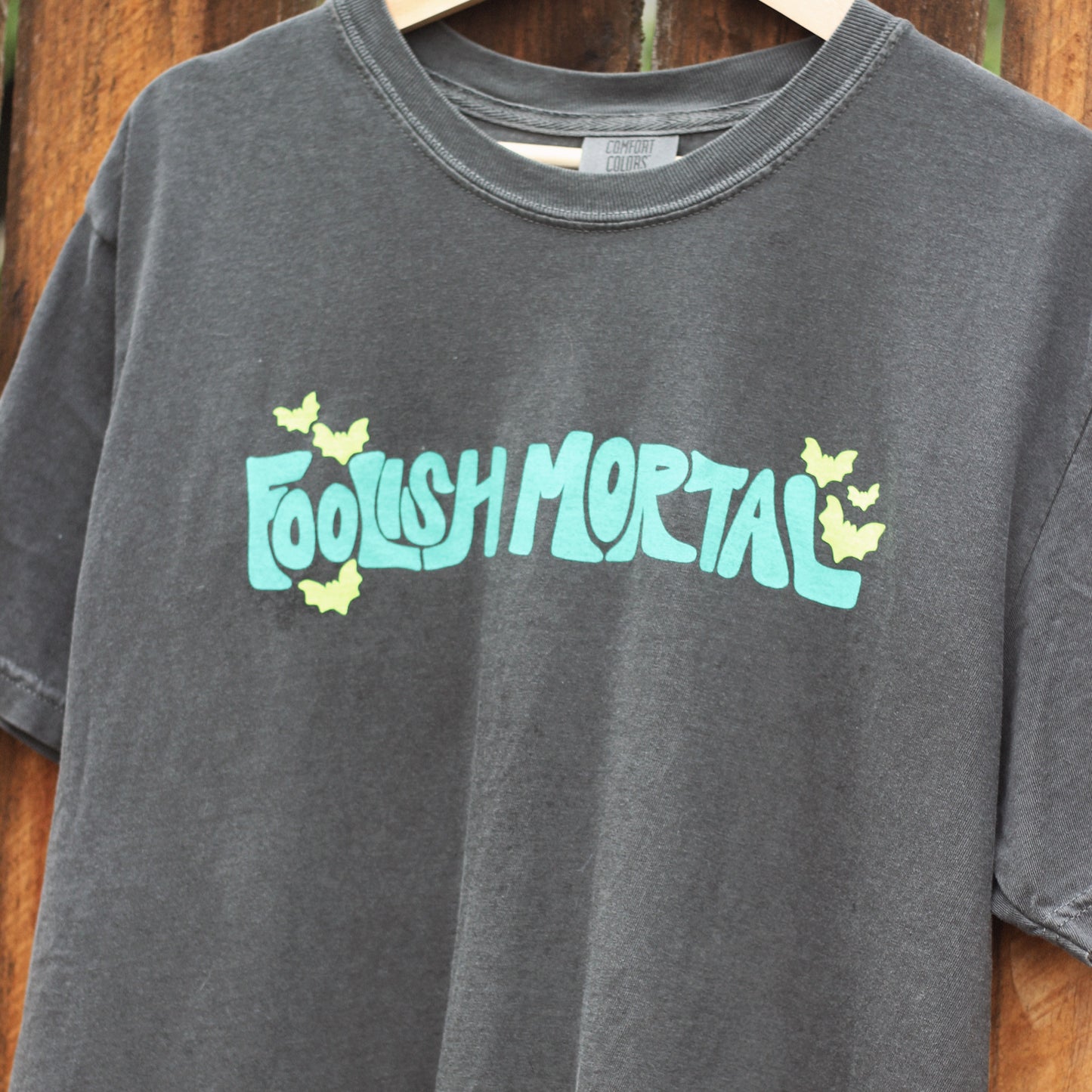 Foolish Mortal Tee